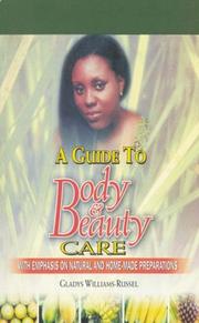 A Guide to Body & Beauty Care With Emphasis on Natural and Home-Made Preparations