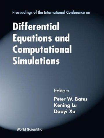 Proceedings of the International Conference on Differential Equations and Computational Simulations, Chengdu, China, 13-18 June, 1999