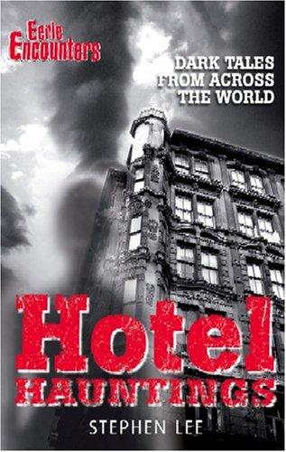 Eerie Encounters - Hotel Hauntings