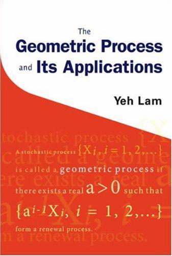 The Geometric Process and Its Applications