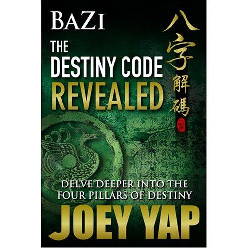 Bazi The Destiny Code Revealed - Delve Deeper into the Four Pillars of Destiny