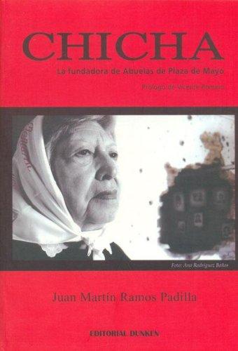 Chicha - La Fundadora de Abuelas de Plaza de Mayo