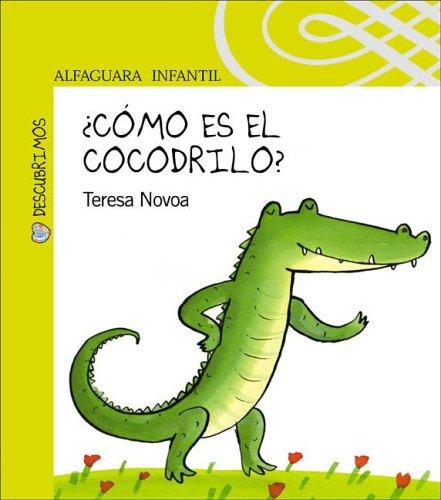 Como Es el Cocodrilo? (Alfaguara Infantil)