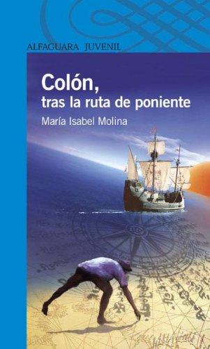 Colon, Tras La Ruta de Poniente