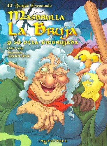 Masbrulla, La Bruja y Su Olla Embrujada