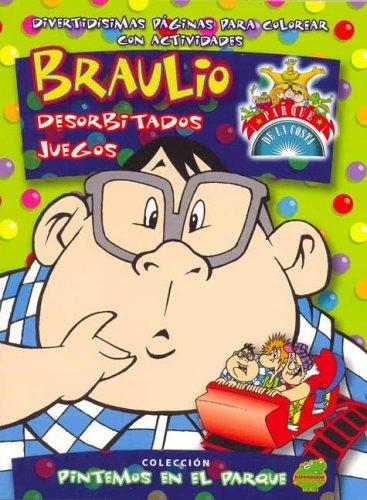 Braulio - Desorbitados Juegos