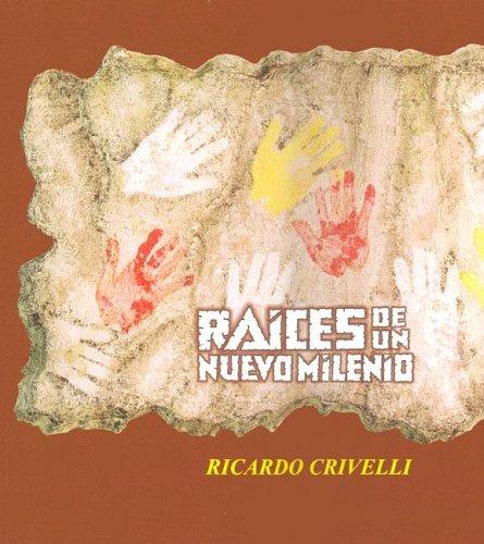 Raices de Un Nuevo Milenio