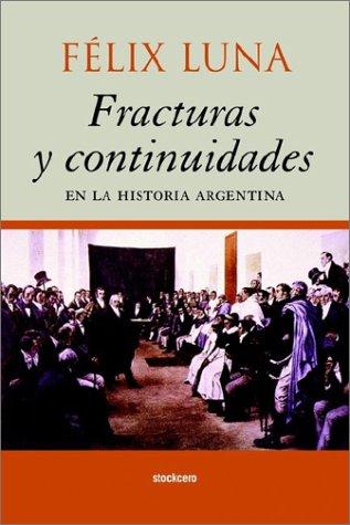 Fracturas Y Continuidades En LA Historia Argentina