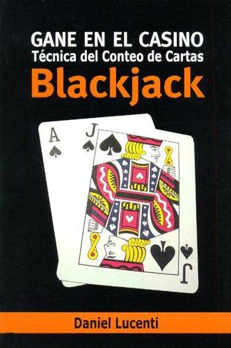 Gane En El Casino. Tecnica de Conteo de Cartas Blackjack