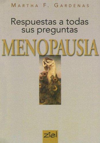 Menopausia. Respuesta a Todas Sus Preguntas: Monopause