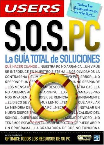 S.O.S. PC: La Guia Total de Soluciones