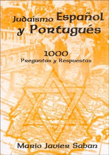 Judaismo Español y Portugues. 1000 Preguntas y Respuestas