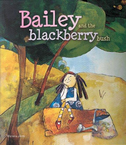 Bailey and the Blackberry Bush