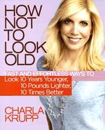 How Not to Look Old