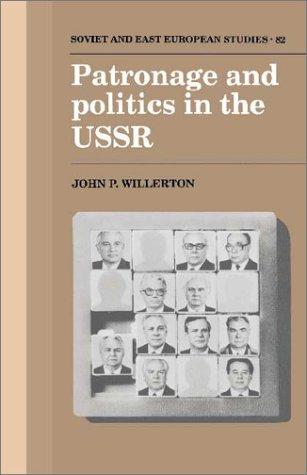 Patronage and politics in the USSR