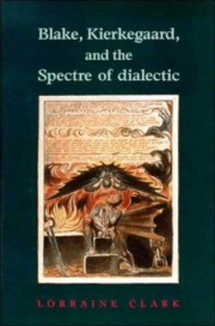 Blake, Kierkegaard, and the spectre of dialectic