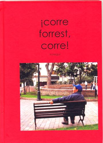 ¡CORRE FORREST, CORRE!