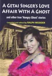 A getai singer's love affair with a ghost and other true 'Hungry Ghost' stories