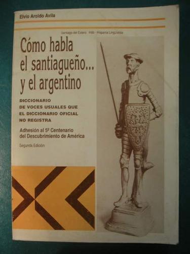 CÓMO HABLA EL SANTIAGUEÑO…Y EL ARGENTINO