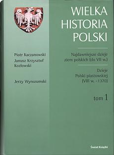 Najdawniejsze dzieje ziem polskich (do VII w.)  ▫  Dzieje Polski piastowskiej (VIII wiek-1370)
