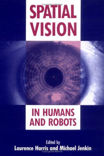 Spatial vision in humans and robots