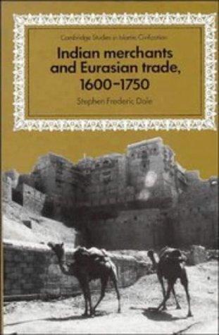 Indian merchants and Eurasian trade, 1600-1750