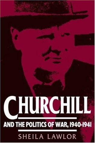 Churchill and the Politics of War, 19401941