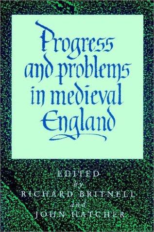 Progress and Problems in Medieval England