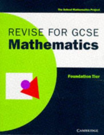 Revise for GCSE Mathematics Foundation Tier (SMP GCSE Revision)