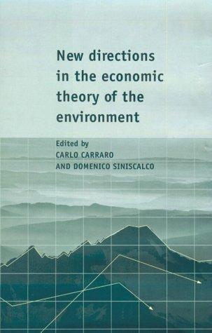 New Directions in the Economic Theory of the Environment