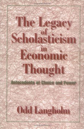 The legacy of scholasticism in economic thought