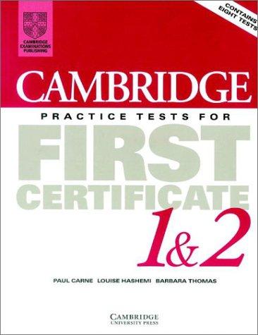 Cambridge practice tests for first certificate 1 & 2.