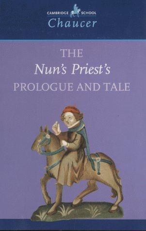 The Nun's Priest's Prologue and Tale (Cambridge School Chaucer)