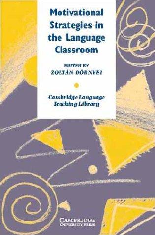 Motivational Strategies in the Language Classroom