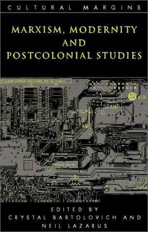 Marxism, Modernity and Postcolonial Studies
