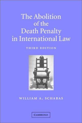 The Abolition of the Death Penalty in International Law