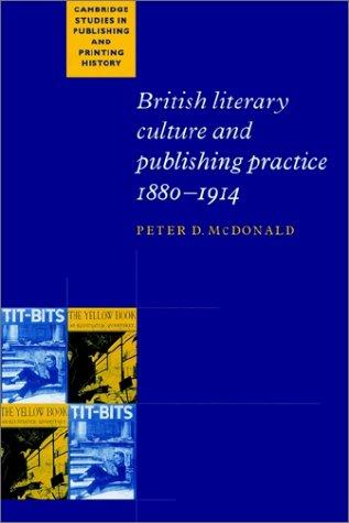 British Literary Culture and Publishing Practice, 18801914 (Cambridge Studies in Publishing and Printing History)