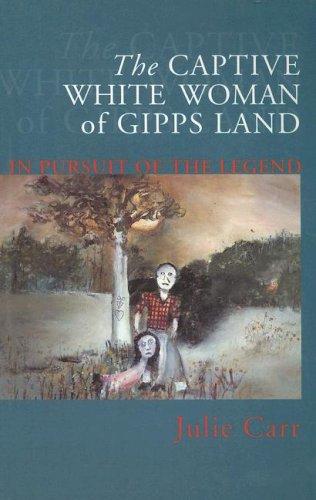 The Captive White Woman of Gipps Land