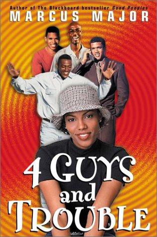 4 guys and trouble