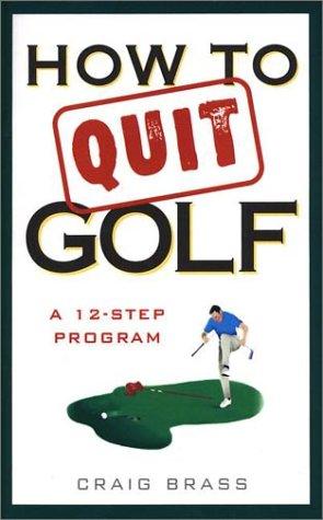 How to Quit Golf