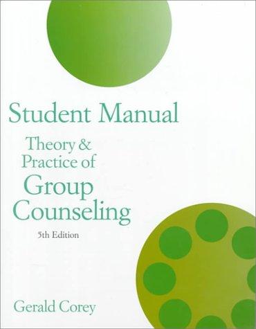 Student manual for Theory and practice of group counseling