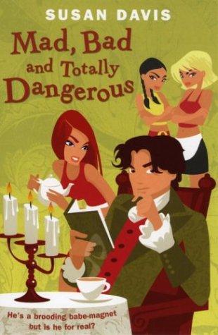 Mad Bad and Totally Dangerous