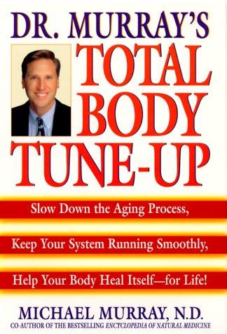 Dr. Murray's Total Body Tune-Up