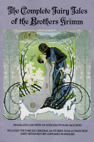 The complete fairy tales of the Brothers Grimm