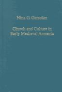 Church and culture in early medieval Armenia