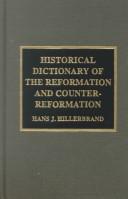 Historical dictionary of the Reformation and Counter-Reformation