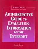 Neal-Schuman authoritative guide to evaluating information on the Internet