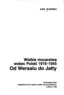 Wielkie mocarstwa wobec Polski 1919-1945