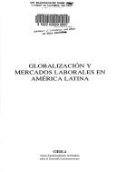 Globalización y mercados laborales en América Latina
