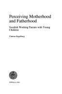 Perceiving motherhood and fatherhood
